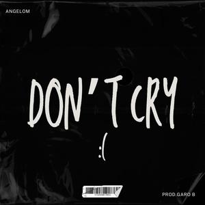 DON'T CRY (Explicit)