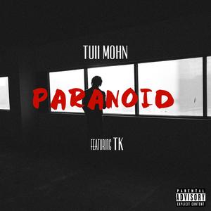 Paranoid (feat. TuiiMohn) [Explicit]