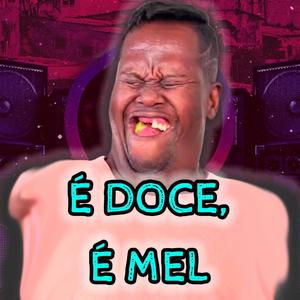 É doce, é mel (feat. Renan Barbosa & Silvio Araújo)