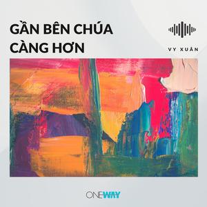 Gần Bên Chúa Càng Hơn