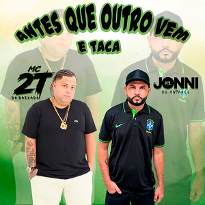 Antes Que Outro Vem e Taca (Explicit)