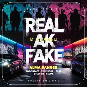 Real ak Fake (feat. Bob-c Beats, True souf, Lord beatz, Steevibe & Ceddy) (Explicit)