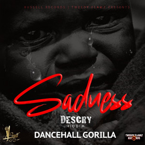 sadness (Descry Riddim)