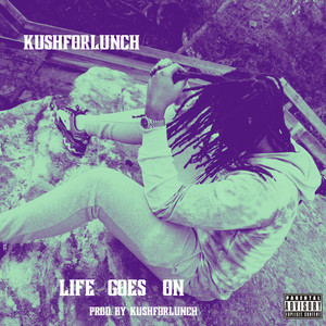 Life Goes On (Explicit)