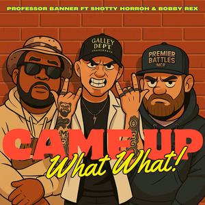 Came Up (feat. Bobby Rex & Shotty Horroh) (Explicit)