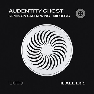 Mirrors (Audentity Ghost Remix|Remix by Audentity Ghost)