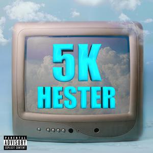 5000 HESTER (Explicit)