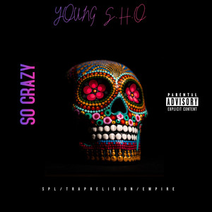 So Crazy (Explicit)