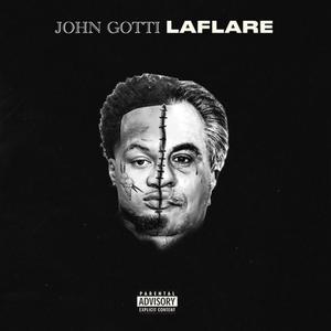 John Gotti Laflare (Explicit)