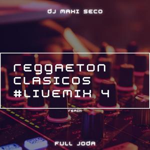 Reggaeton Clasicos #LiveMix 4 (Remix)