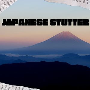 Japanese Stutter (Explicit)