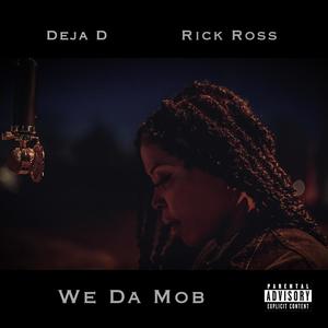 We Da Mob (feat. Rick Ross) [Explicit]