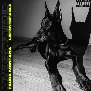 MY BEST FRIEND(feat. ListenToFable) (Explicit)