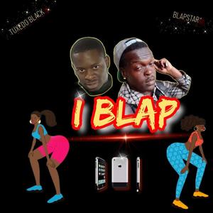 I Blap (feat. Blapstar) (Explicit)