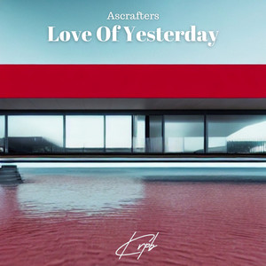 Love Of Yesterday