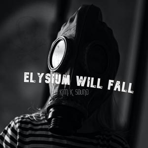 Elysium Will Fall