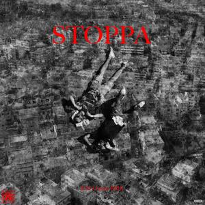 STOPPA (feat. Erik 86) [Explicit]