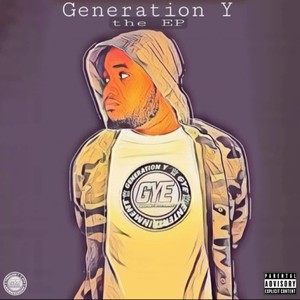 Generation Y (The EP) [Explicit]