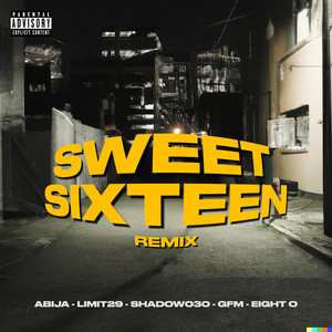 Sweet Sixteen (Remix) [Explicit]