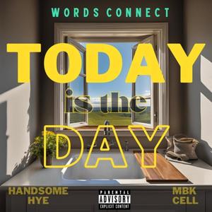 Today Is The Day (feat. Handsome HYE & MBK Cell) (Radio Edit)