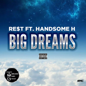 Big Dreams(feat. Handsome H) (Explicit)
