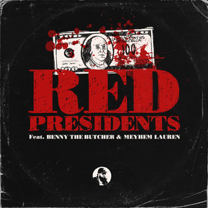 Red Presidents(feat. Benny the Butcher & Meyhem Lauren) (Explicit)