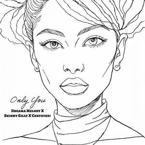 Only You (feat. Skinny Gilly & Certified!)