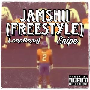 JamShii (freestyle) (feat. Snipe) [Explicit]