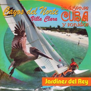 Contemporany Cuban Music_Cayos del Norte, Villa Clara