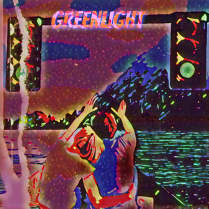 Greenlight (Explicit)
