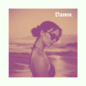 Damn (Explicit)