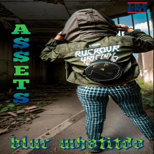 Assets (feat. Blue Whatitdo) (Explicit)