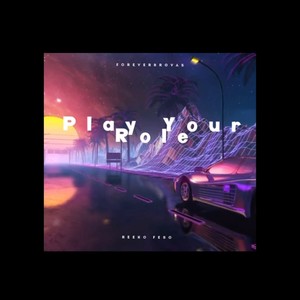 Play Your Role (Let's Go) (Explicit)