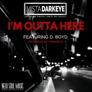 I'm Outta Here (feat. D. Boyd)