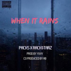 When it rains(feat. PackzProjectz, Rack$tarz & ABonthebeat) (Explicit)