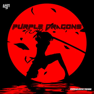 Purple Dragons（ILHAM Bootleg）