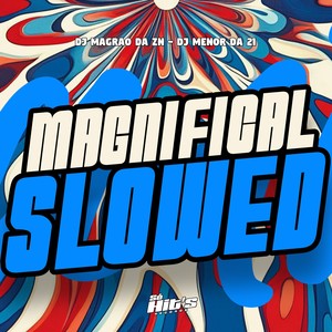 Magnifical (Slowed|Explicit)