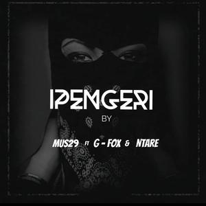 Ipengeri (feat. Mus29, Ntare & G fox) [Explicit]