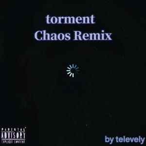 Torment (feat. Televely) [Explicit]