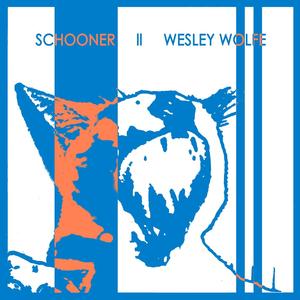 Schooner / Wesley Wolfe Split 12