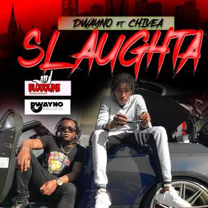 Slaughta (feat. Chivea) (Explicit)