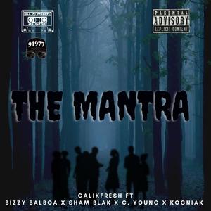 The Mantra (feat. Bizzy Balboa, Sham Blak, C. Young & Kogniak) (Explicit)