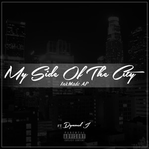 My Side of the City (feat. Dymond J) [Explicit]