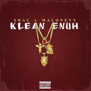 Klean Enuh (feat. shac) [Explicit]