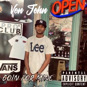 Goin For Mine (Explicit)