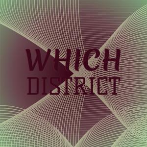 Which District