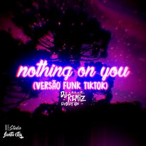 NothIng on you X Funk Carioca (feat. Re Studio)
