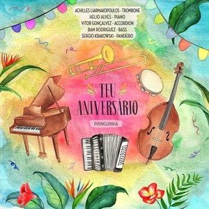 Teu Aniversario (feat. Helio Alves, Vitor Goncalvez, Bam Rodriguez & Sergio Krakowski)