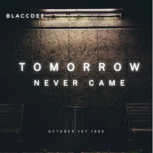 Tomorrow Never Came