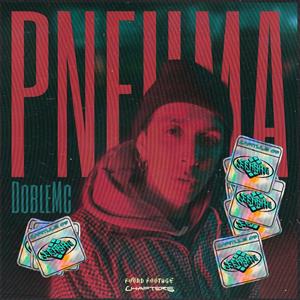 Pneuma (feat. DobleMc)